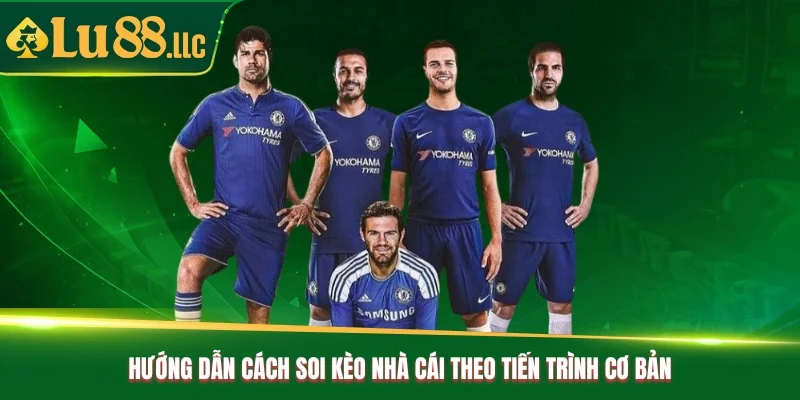Hướng dẫn cách soi kèo nhà cái theo tiến trình cơ bản
