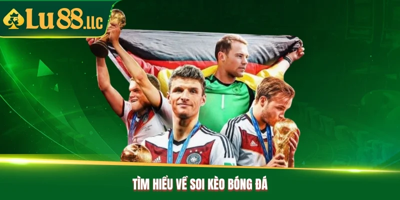 Tìm hiểu về soi kèo bóng đá