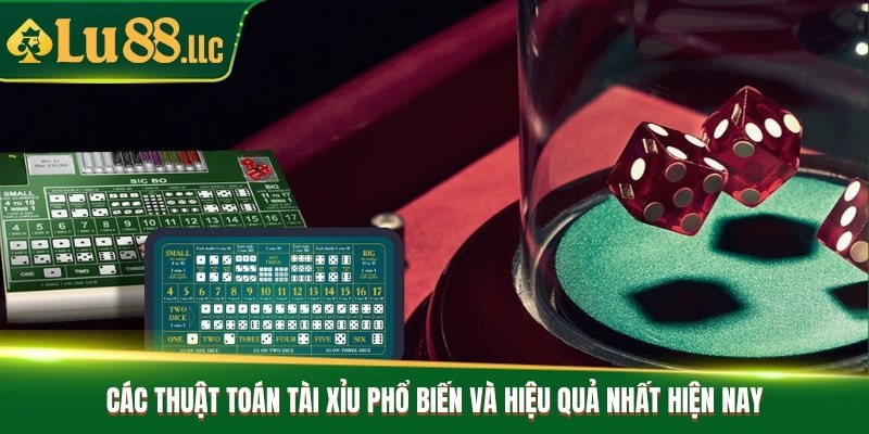 Các thuật toán tài xỉu phổ biến và hiệu quả nhất hiện nay