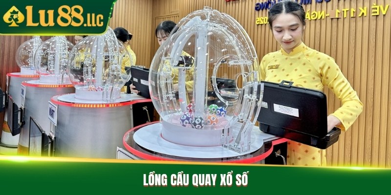 Lồng cầu quay xổ số