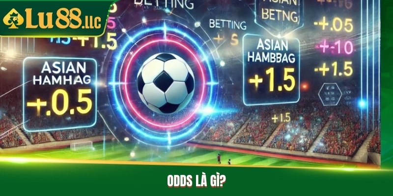 Odds là gì