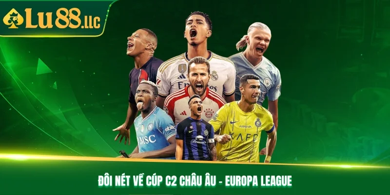 Đôi nét về cúp C2 châu Âu – Europa League