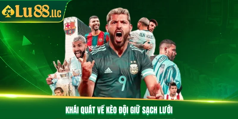 Khái quát về kèo đội giữ sạch lưới