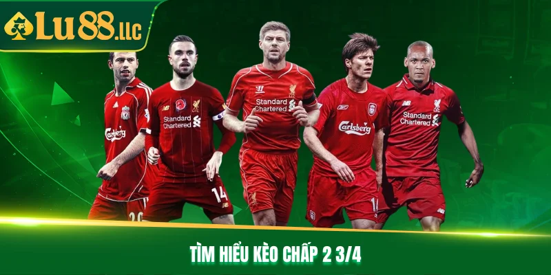 Tìm hiểu kèo chấp 2 3/4